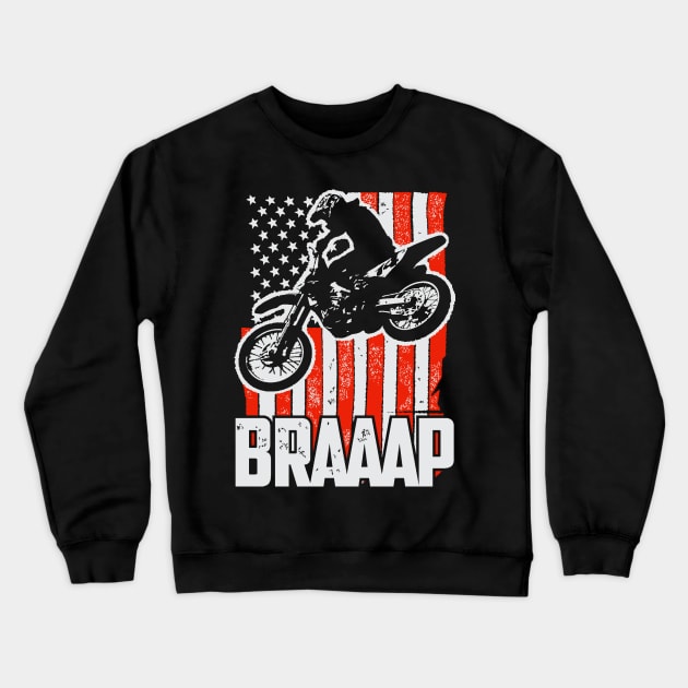 Dirt bike Motocross t-shirt Braaap American flag Crewneck Sweatshirt by TBA Design